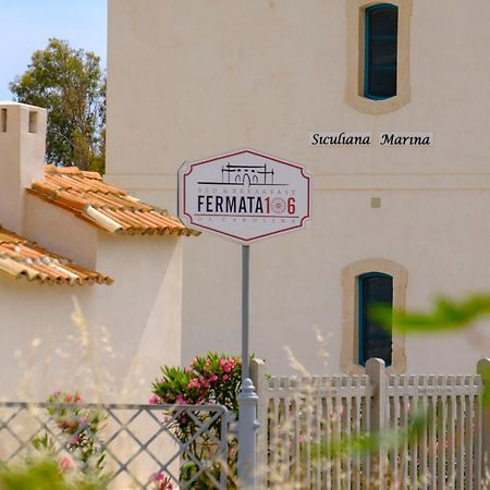 B&B Fermata 106 Da Carolina Siculiana Marina Exteriér fotografie